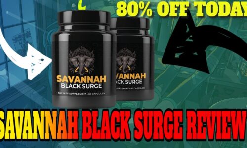 Savannah Black Surge Male Enhancement – Is It 100% Clinically Proven?